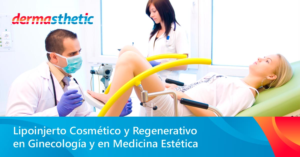 Curso Online de Lipoinjerto Cosmético y Regenerativo en Ginecología y en Medicina Estética